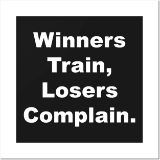 Winner train, Losers complain Posters and Art